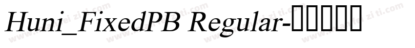 Huni_FixedPB Regular字体转换
